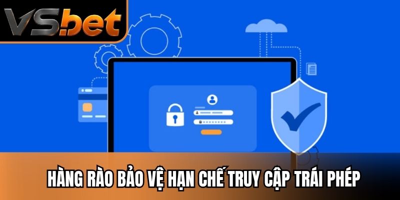 Hàng rào bảo vệ hạn chế truy cập trái phép