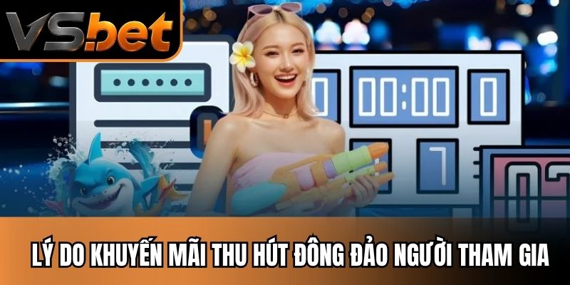 Lý do khuyến mãi thu hút đông đảo người chơi tham gia