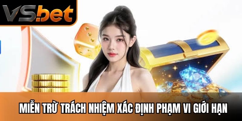 Miễn trừ trách nhiệm xác định phạm vi giới hạn