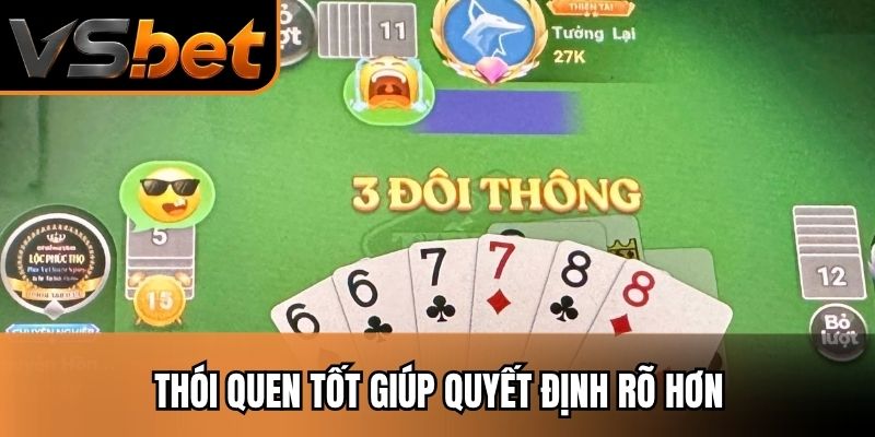 Thói quen tốt giúp quyết định rõ hơn