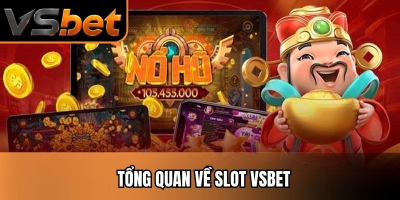 Tổng quan về slot VSBET