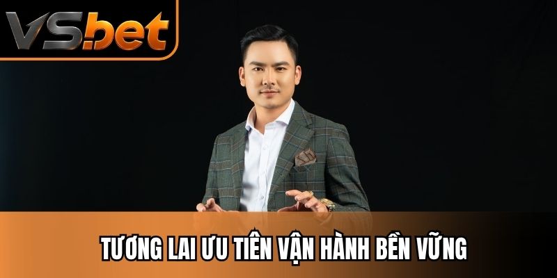 Tương lai ưu tiên vận hành bền vững